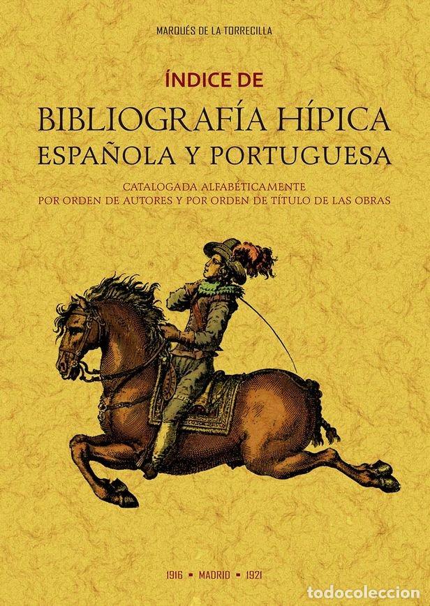 Libros: INDICE DE BIBLIOGRAFIA HIPICA ESPA&Ntilde;OLA Y PORTUGUESA CATALOGA - FERNANDEZ DE CAMARASA, IGNACIO