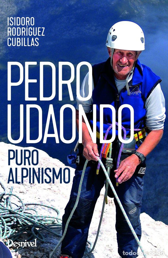 B&uuml;cher: PEDRO UDAONDO PURO ALPINISMO - RODRIGUEZ CUBILLAS, ISIDORO