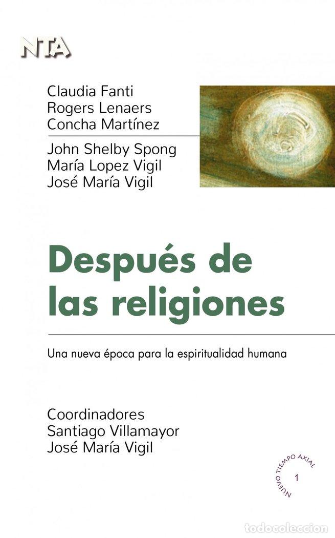 B&uuml;cher: DESPUES DE LAS RELIGIONES: UNA NUEVA EPOCA PARA LA ESPIRITUA - FANTI, CLAUDIA