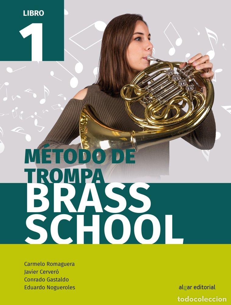 B&uuml;cher: METODO DE TROMPA BRASS SCHOOL LIBRO 1 - JAVIER CERVER&Oacute;, CONRADO GASTALDO, EDUARDO NOGUEROLES, CARMEL