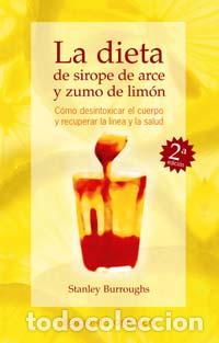 Livres: LA DIETA DE SIROPE DE ARCE Y ZUMO DE LIMON - Burroughs, Stanley