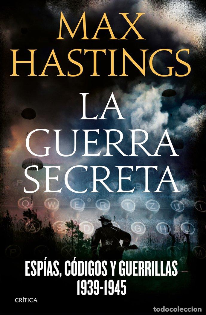 Libri: GUERRA SECRETA 1939 1945,LA - HASTINGS, MAX
