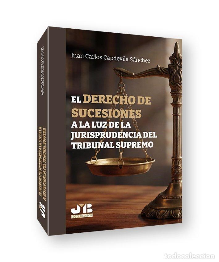 Libri: EL DERECHO DE SUCESIONES A LA LUZ DE LA JURISPRUDENCIA DEL - CAPDEVILA SANCHEZ, JUAN CARLOS