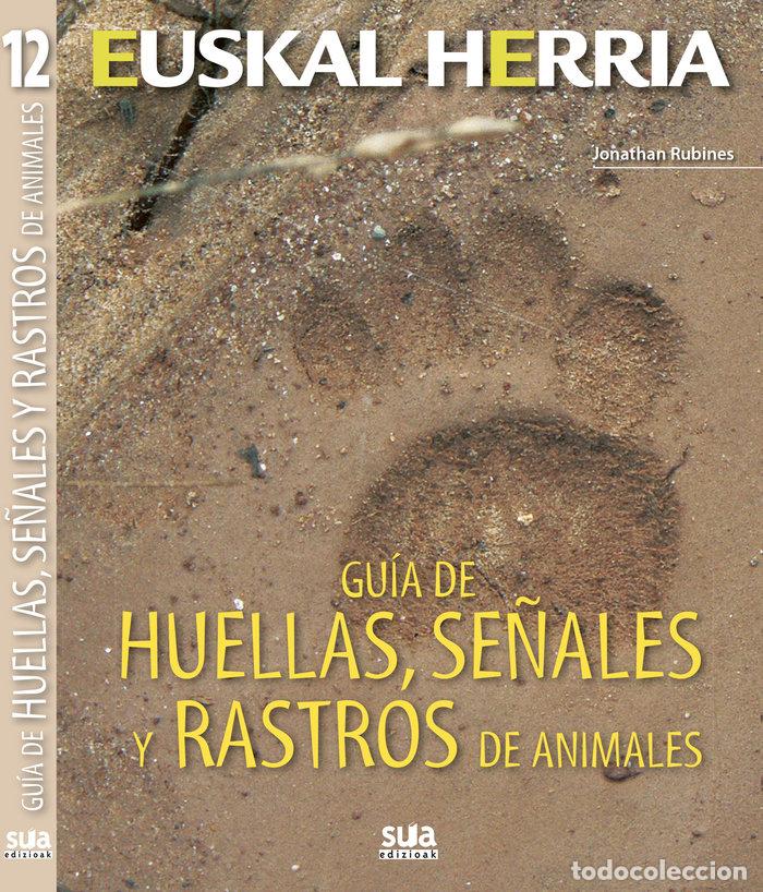 Livres: GUIA DE HUELLAS SE&Ntilde;ALES Y RASTROS DE ANIMALES - RUBINES GARCIA, JONATHAN