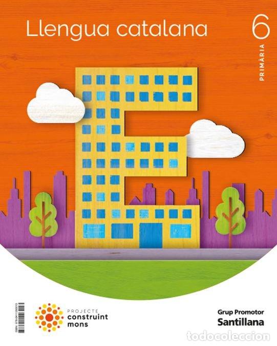 Livres: LLENGUA 6&ordm;EP CATALAN 23 CONSTRUYENDO MUNDOS - AA.VV
