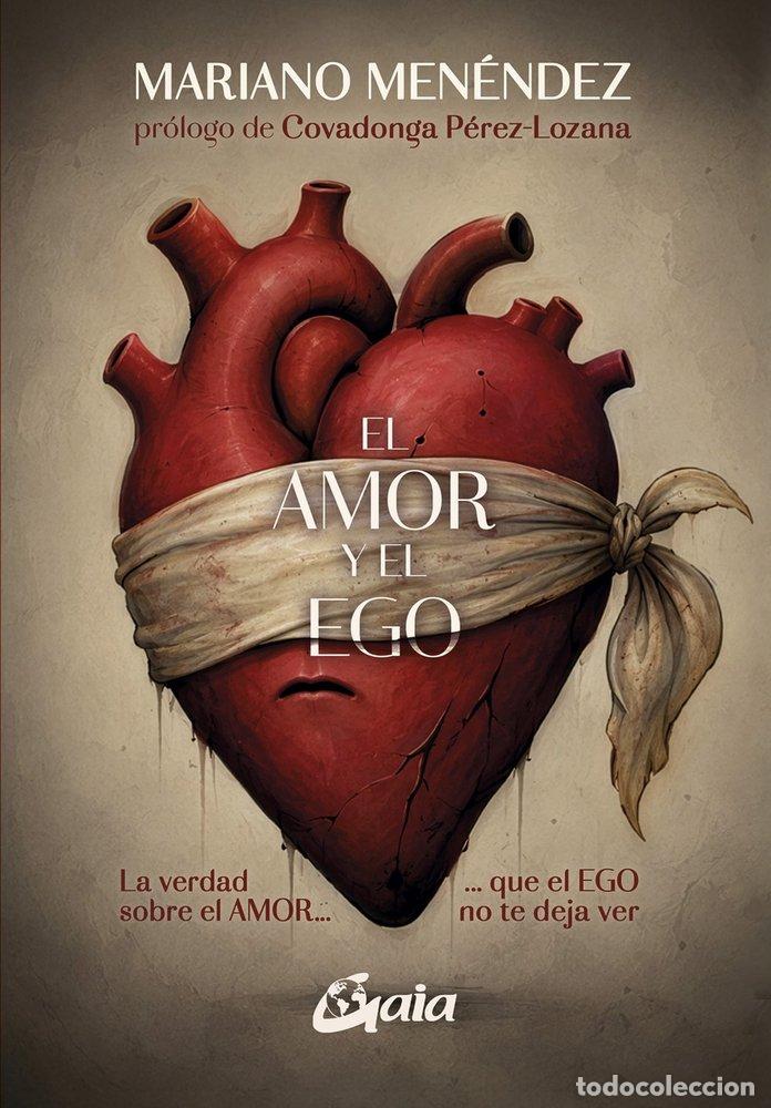 Libros: EL AMOR Y EL EGO - MENENDEZ, MARIANO