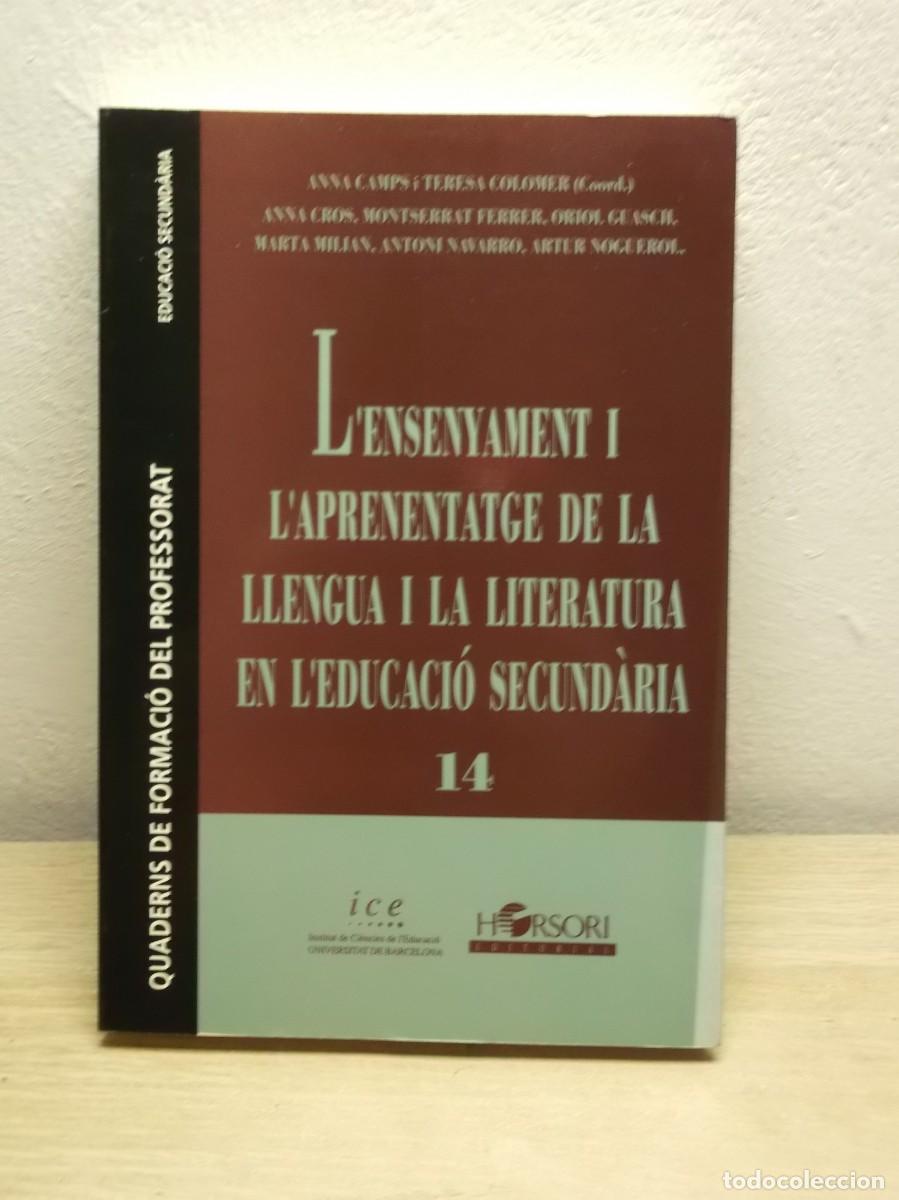 Libros: L&rsquo;ensenyament i l&rsquo;aprenentage de la llengua i la literatura en l&rsquo;educaci&oacute; secund&agrave;ria Edici&oacute;n Catal&aacute;n