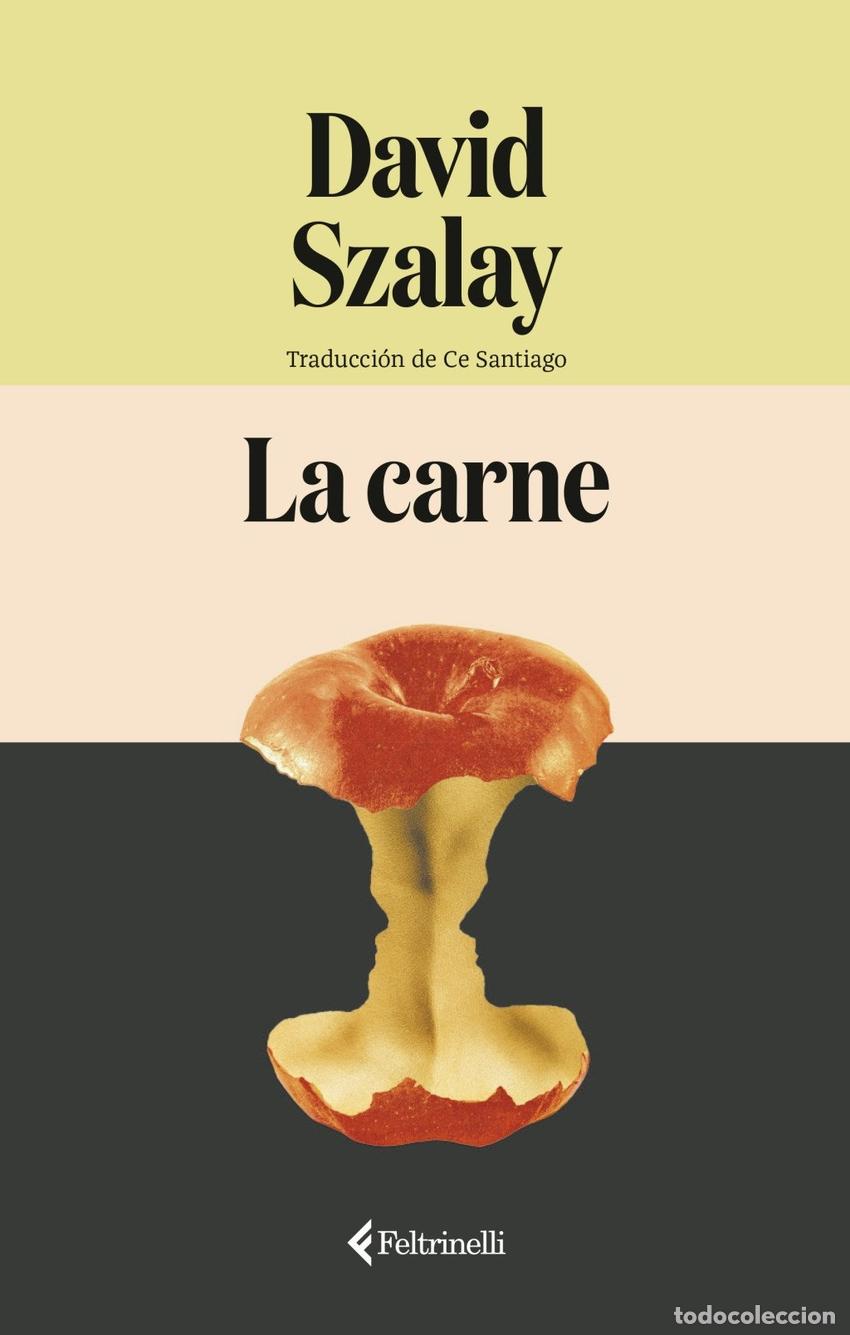 Libri: LA CARNE - SZALAY, DAVID