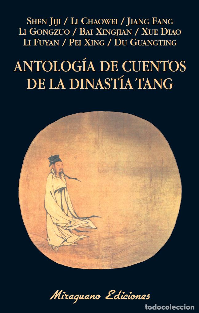 Libri: ANTOLOG&Iacute;A DE CUENTOS DE LA DINAST&Iacute;A TANG - Antologias: general