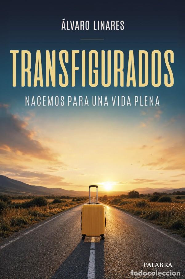 Libri: TRANSFIGURADOS - Linares, &Aacute;lvaro