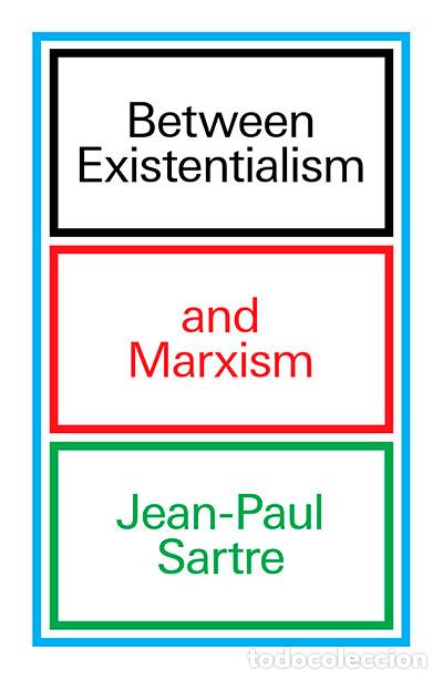 Libros: BETWEEN EXISTENTIALISM AND MARXISM - SARTRE, JEAN