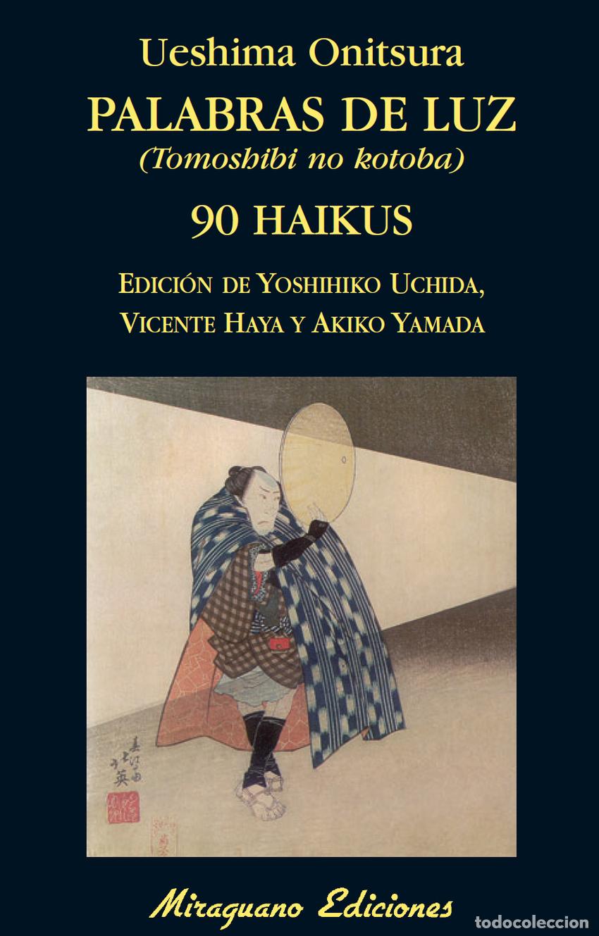 Libros: PALABRAS DE LUZ (TOMOSHIBI NO KOTOBA). 90 HAIKUS - Onitsura, Ueshima