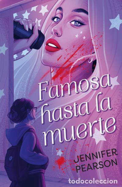 Livros: FAMOSA HASTA LA MUERTE - PEARSON, JENNIFER