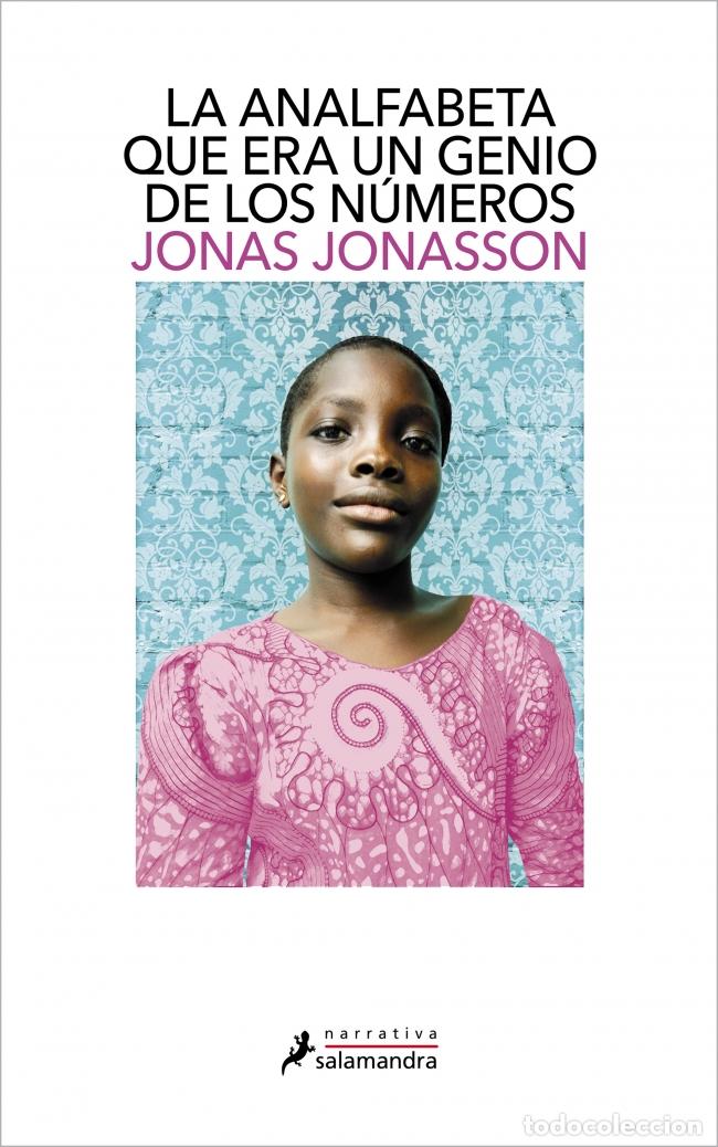 Livros: LA ANALFABETA QUE ERA UN GENIO DE LOS N&Uacute;MEROS - Jonas, Jonasson