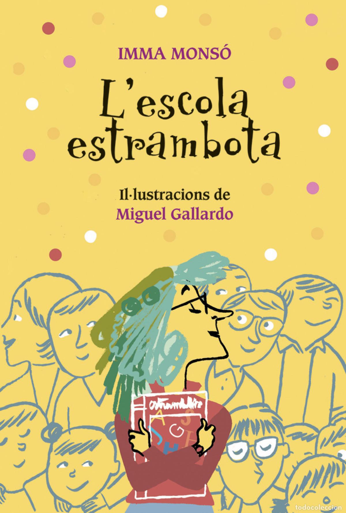 Libros: L'ESCOLA ESTRAMBOTA - Mons&oacute;, Imma