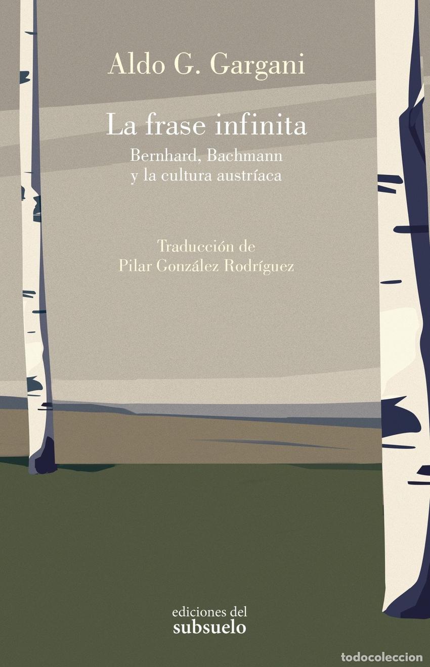 Libros: LA FRASE INFINITA - GARGANI, ALDO GIORGIO