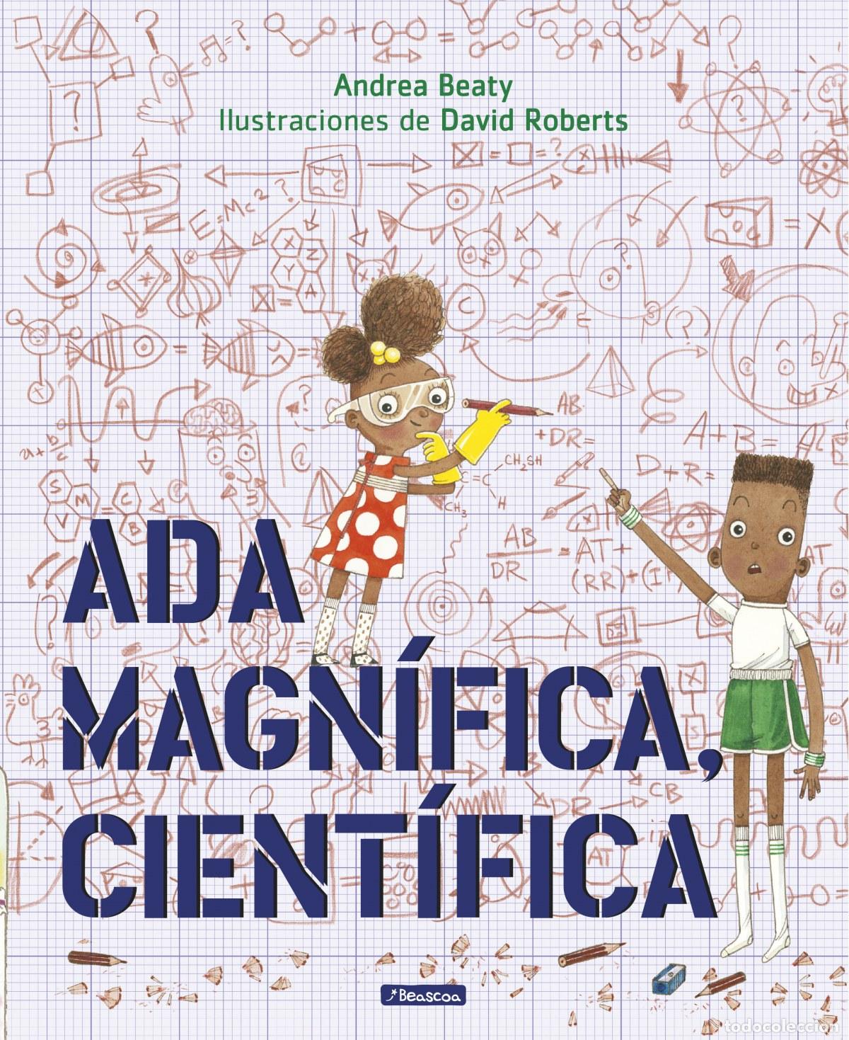 Libros: ADA MAGNIFICA, CIENTIFICA - BEATY, ANDREA ROBERTS, DAVID