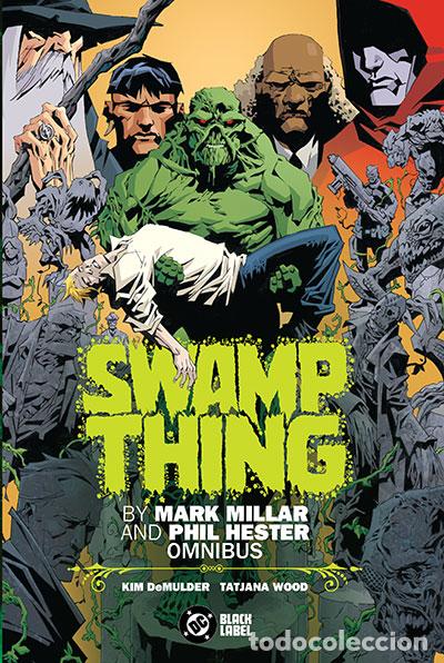 Libros: SWAMP THING BY MARK MILLAR AND PHIL HESTER OMNIBUS - MILLAR, MARK