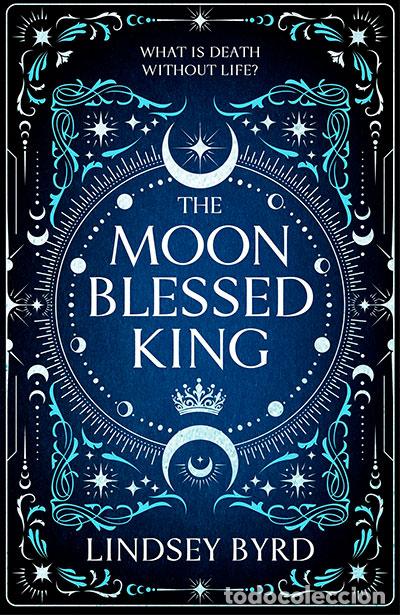 Libros: THE MOON BLESSED KING - BYRD, LINDSEY