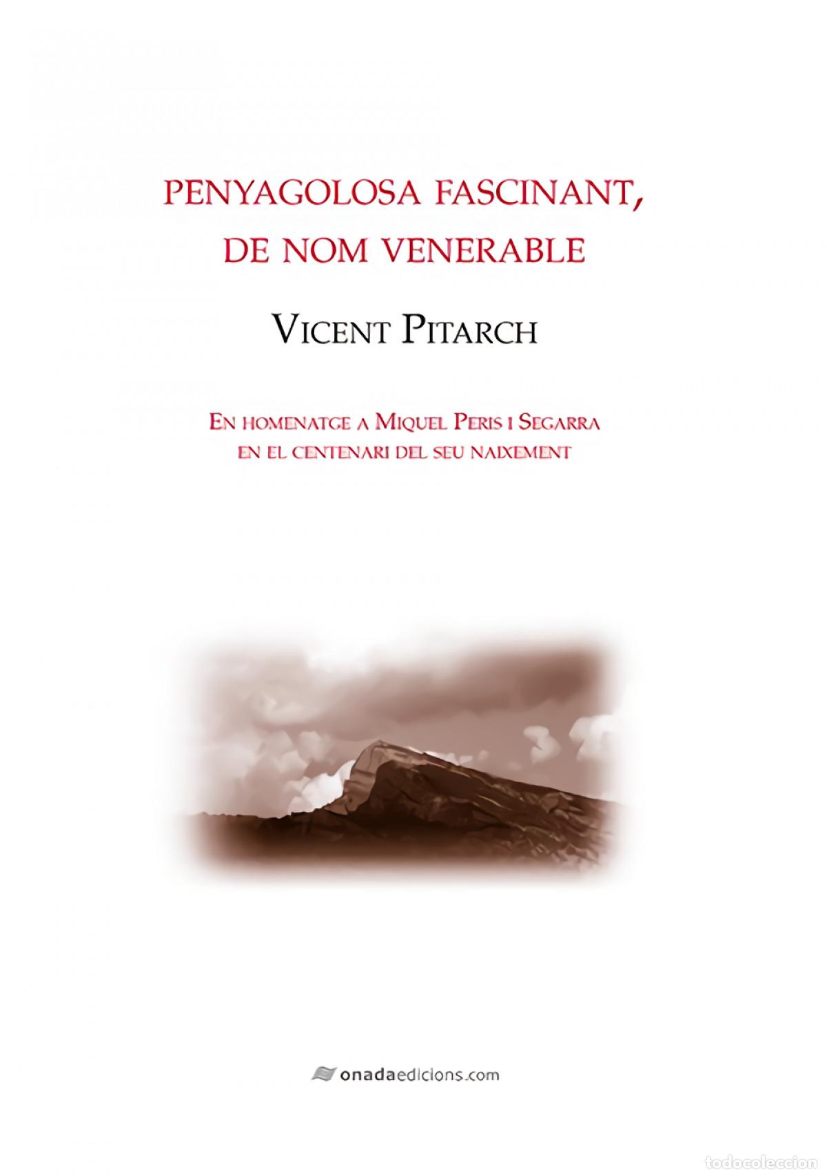 Livros: PENYAGOLOSA FASCINANT, DE NOM VENERABLE - PITARCH ALMELA, VICENT