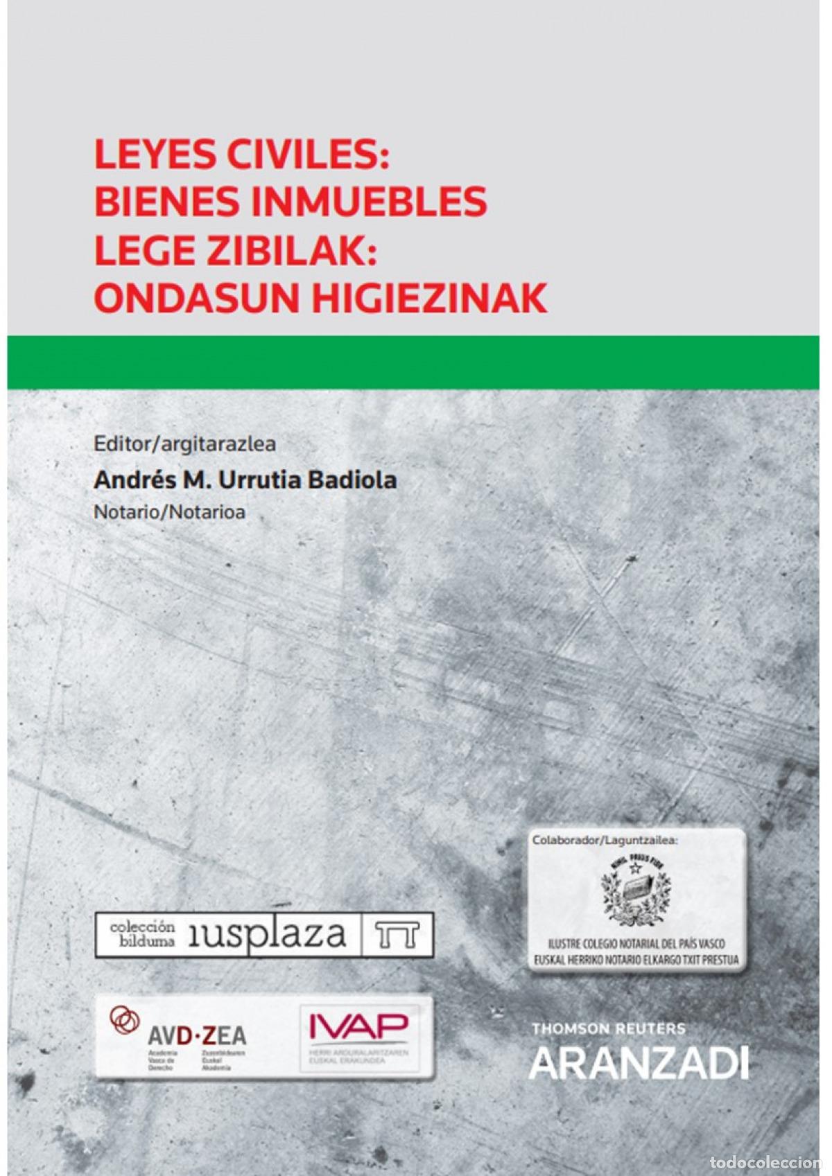 Libros: LEYES CIVILES: BIENES INMUEBLES LEGE ZIBILAK: ONDASUN HIGIEZINAK (PAPEL + E-BOOK) - Urrutia Badiola,