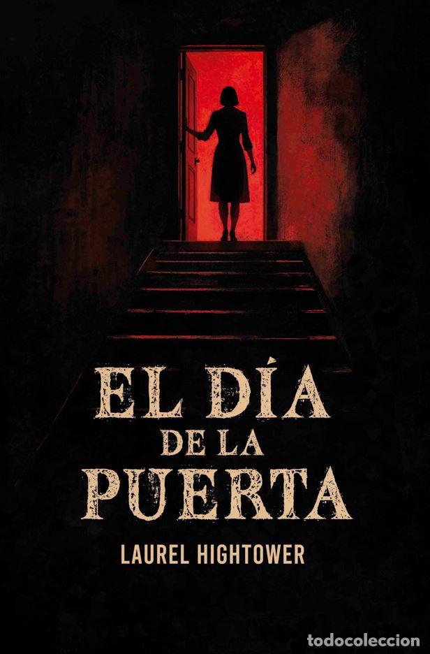 Libros: EL D&Iacute;A DE LA PUERTA - Hightower, Laurel