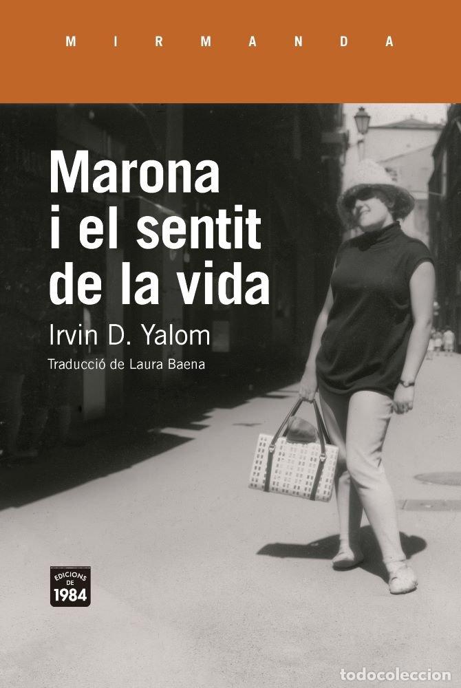 Libros: MARONA I EL SENTIT DE LA VIDA - YALOM, IRVIN D