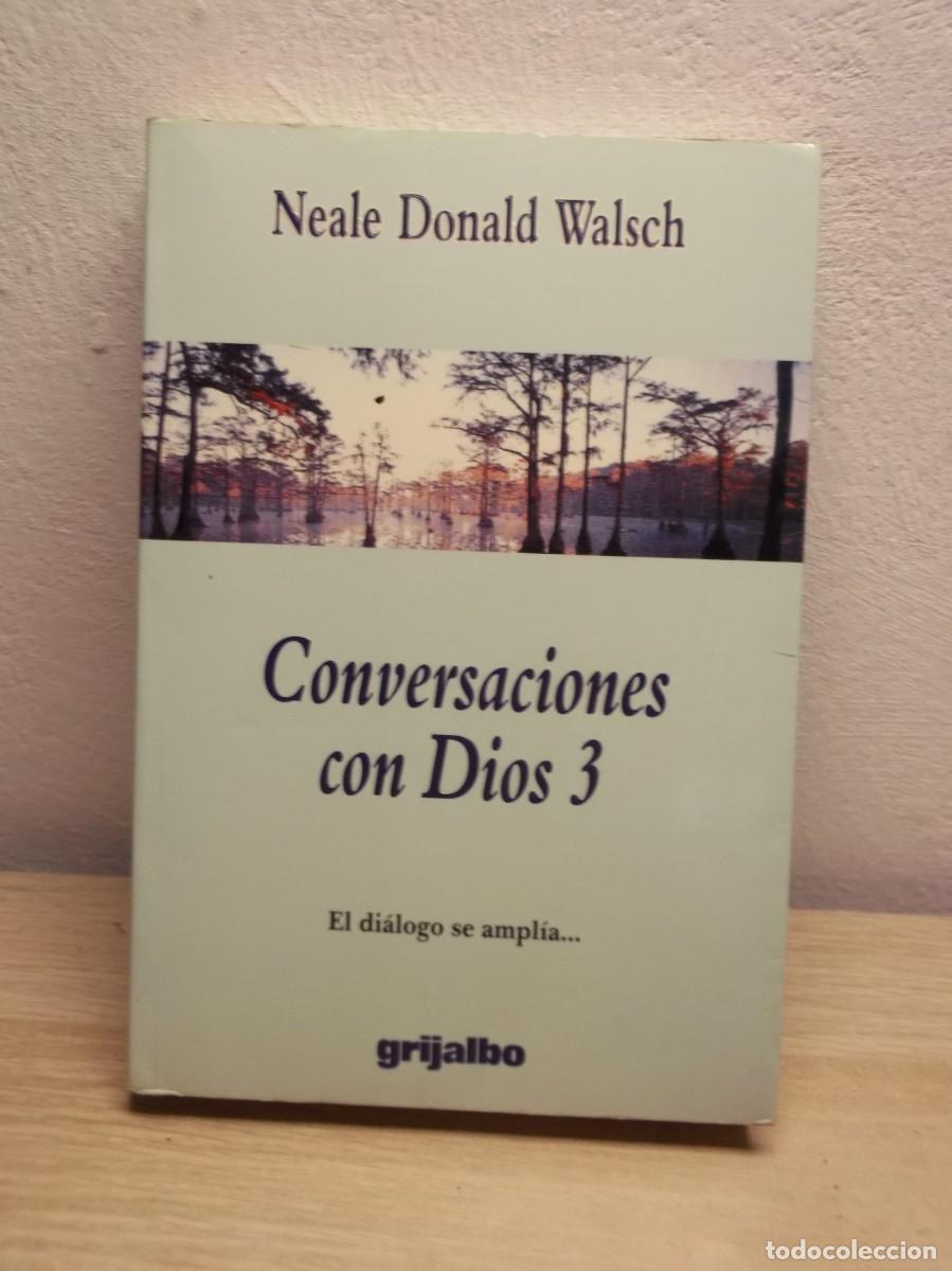 Libros: Conversaciones Con Dios 3 / Conversations With God: 3 de Neale Donald Walsch