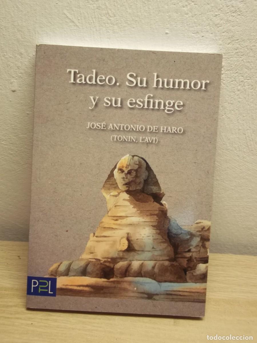 Libros: Tadeo. Su humor y su esfinge de Jos&eacute; Antonio de Haro - Tapa blanda