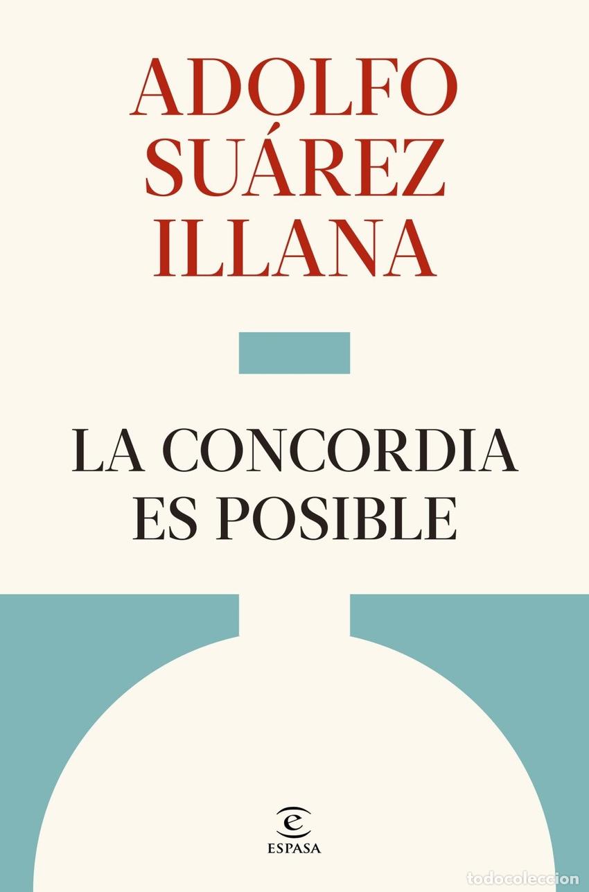 Libros: CONCORDIA ES POSIBLE, LA - SUAREZ ILLANA, ADOLFO