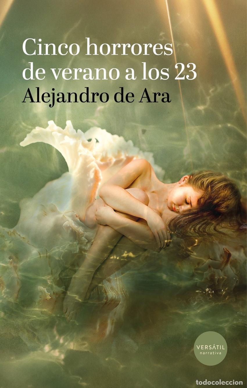 Livros: CINCO HORRORES DE VERANO A LOS 23 - DE ARA, ALEJANDRO