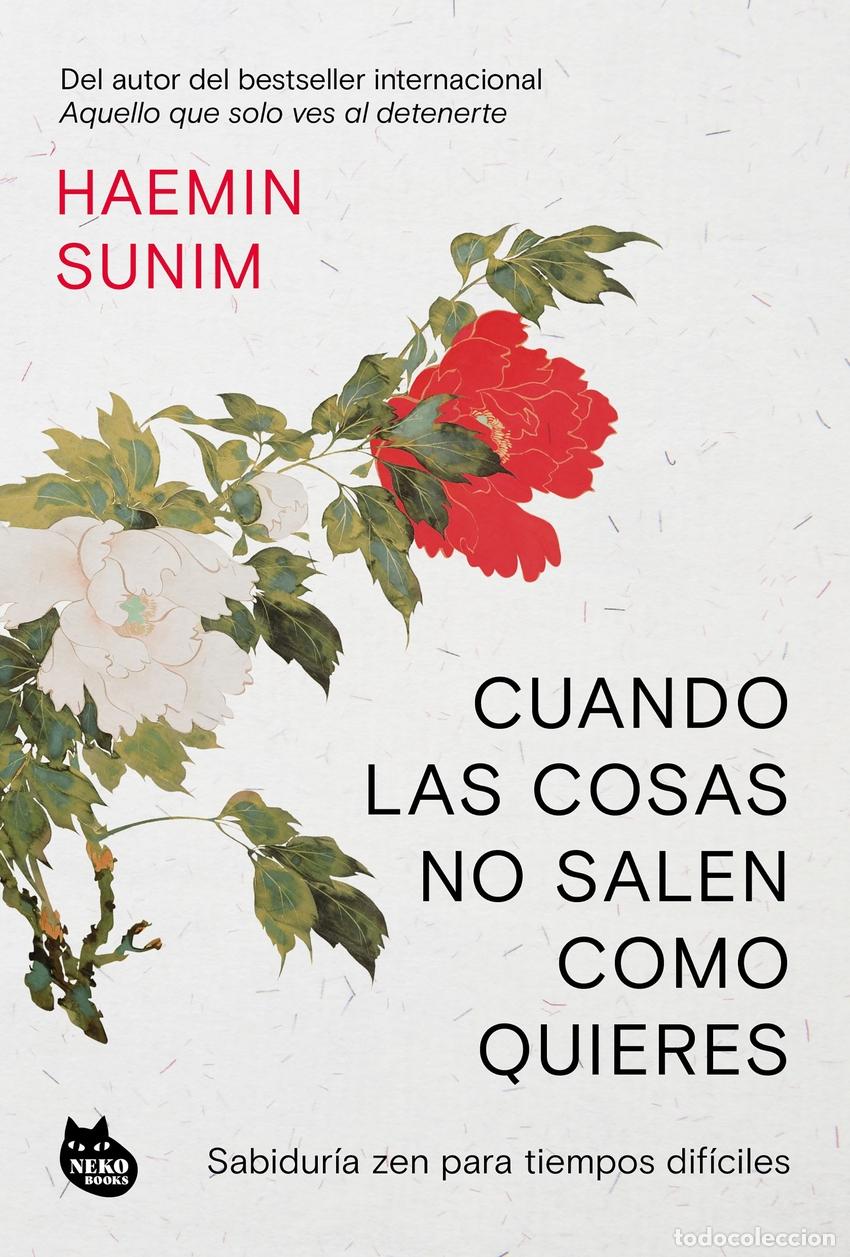 Libri: CUANDO LAS COSAS NO SALEN COMO QUIERES - SUNIM, HAEMIN
