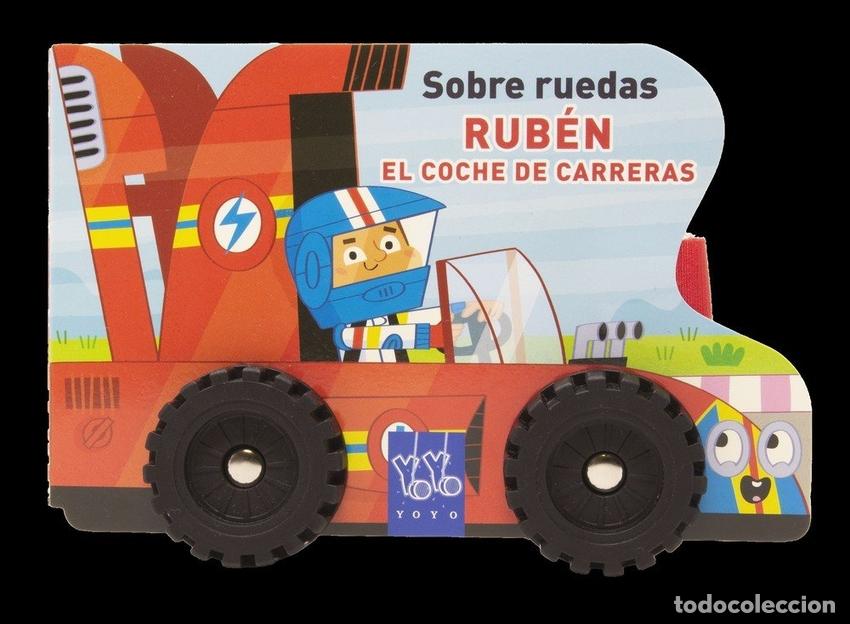 Libros: SOBRE RUEDAS. RUB&Eacute;N EL COCHE DE CARRERAS - YOYO