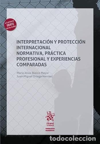 Libros: INTERPRETACION Y PROTECCION INTERNACIONAL - Blasco Mayor, Maria Jesus
