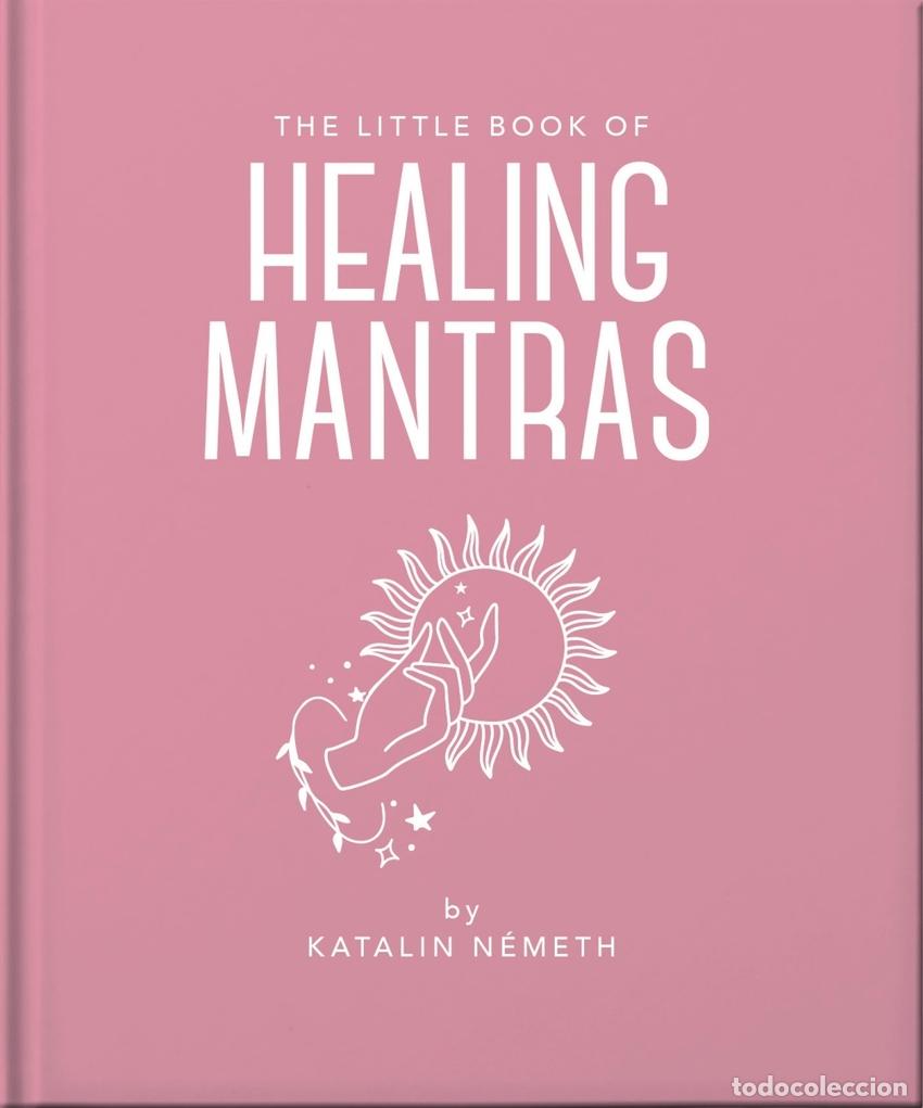 Libros: THE LITTLE BOOK OF HEALING MANTRAS - Ingles