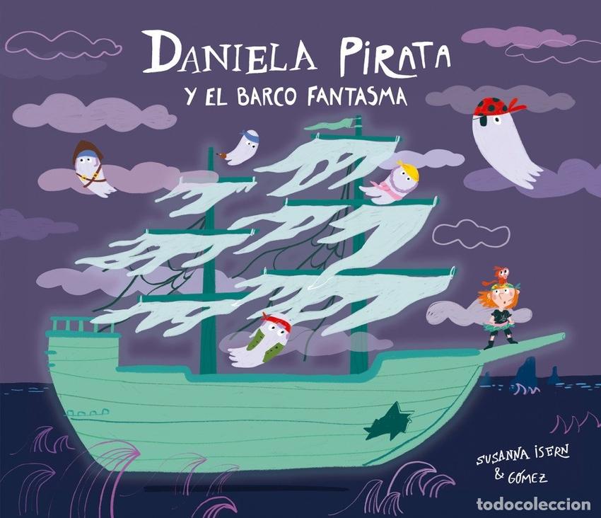 Libros: DANIELA PIRATA Y EL BARCO FANTASMA - ISERN, SUSANNA