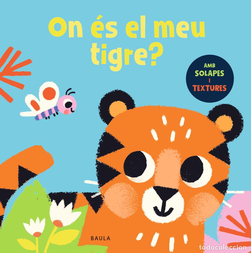 Libri: ON &Eacute;S EL MEU TIGRE? - TOWNHOUSE PUBLISHING