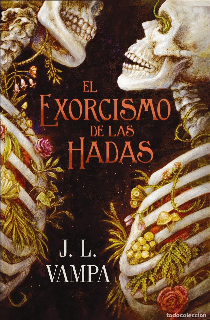 Libri: EL EXORCISMO DE LAS HADAS - VAMPA, J L