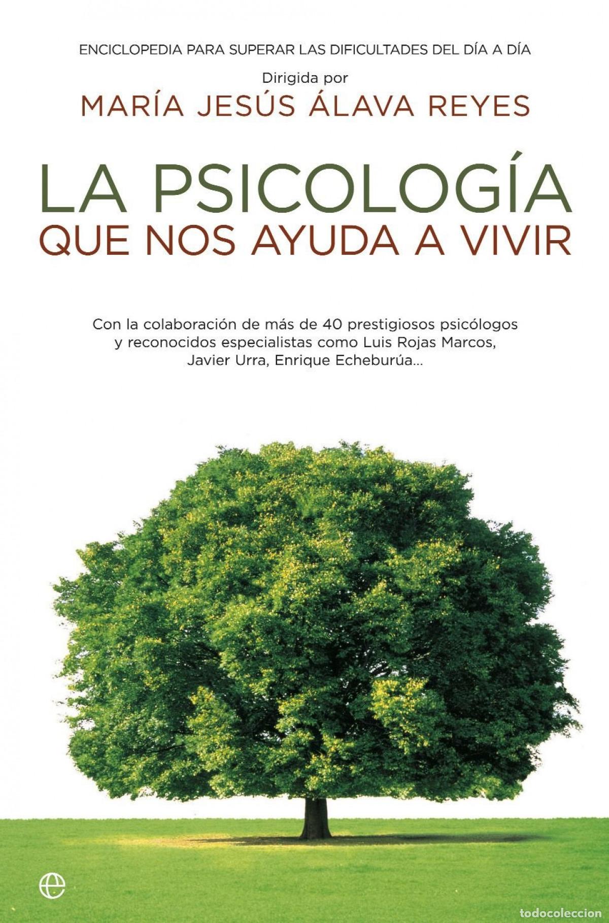 Libri: LA PSICOLOG&Iacute;A QUE NOS AYUDA A VIVIR - M&ordf; Jes&uacute;s Alava Reyes