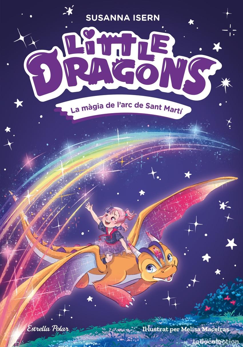 Libri: LITTLE DRAGONS 7. LA M&Agrave;GIA DE L'ARC DE SANT MART&Iacute; - Maceiras Soares, Melisa