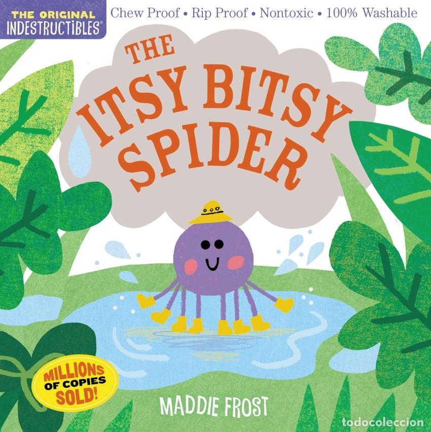 Livres: INDESTRUCTIBLES: THE ITSY BITSY SPIDER - Frost, Maddie