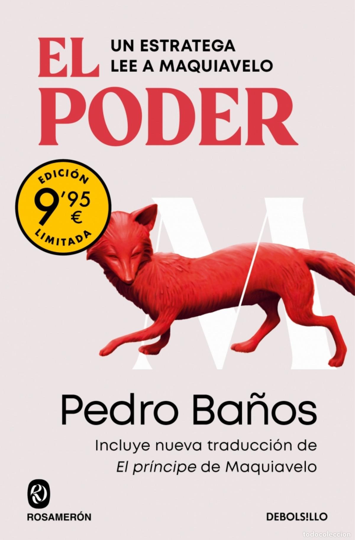 Libros: EL PODER. UN ESTRATEGA LEE A MAQUIAVELO (CAMPA&Ntilde;A DE VERANO EDICI&Oacute;N LIMITADA) - Ba&ntilde;os, Pedro
