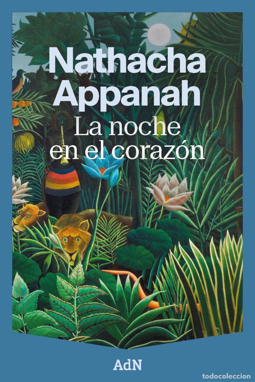 Libros: LA NOCHE EN EL CORAZ&Oacute;N - APPANAH, NATHACHA