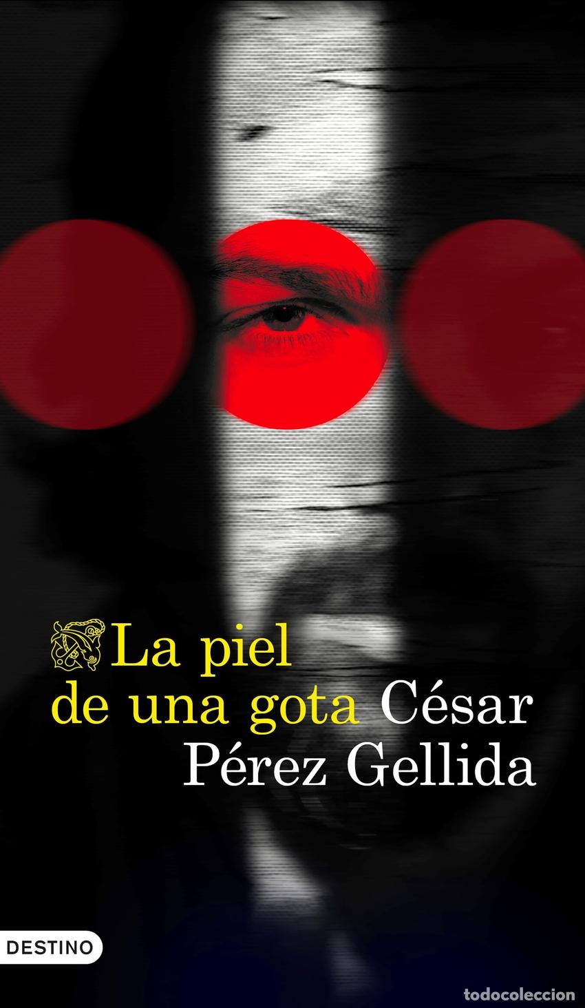 Libros: LA PIEL DE UNA GOTA - PEREZ GELLIDA, CESAR