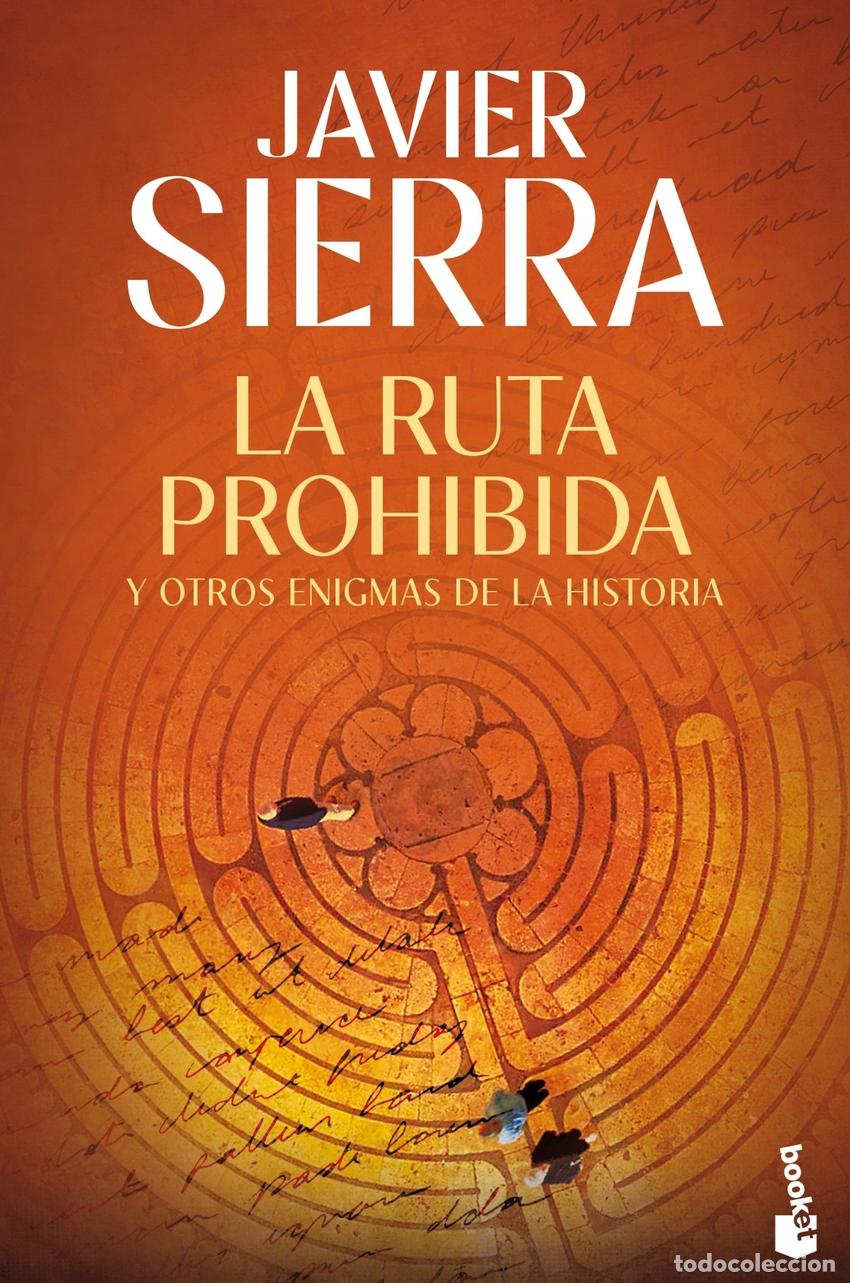 Libri: LA RUTA PROHIBIDA Y OTROS ENIGMAS DE LA HISTORIA - SIERRA, JAVIER