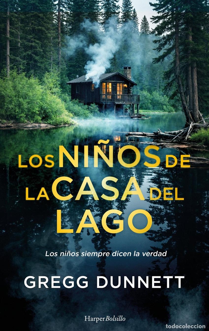 Libri: LOS NI&Ntilde;OS DE LA CASA DEL LAGO - DUNNETT, GREGG
