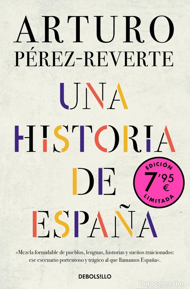 Libri: UNA HISTORIA DE ESPA&Ntilde;A (CAMPA&Ntilde;A EDICI&Oacute;N LIMITADA) - P&eacute;rez Reverte, Arturo
