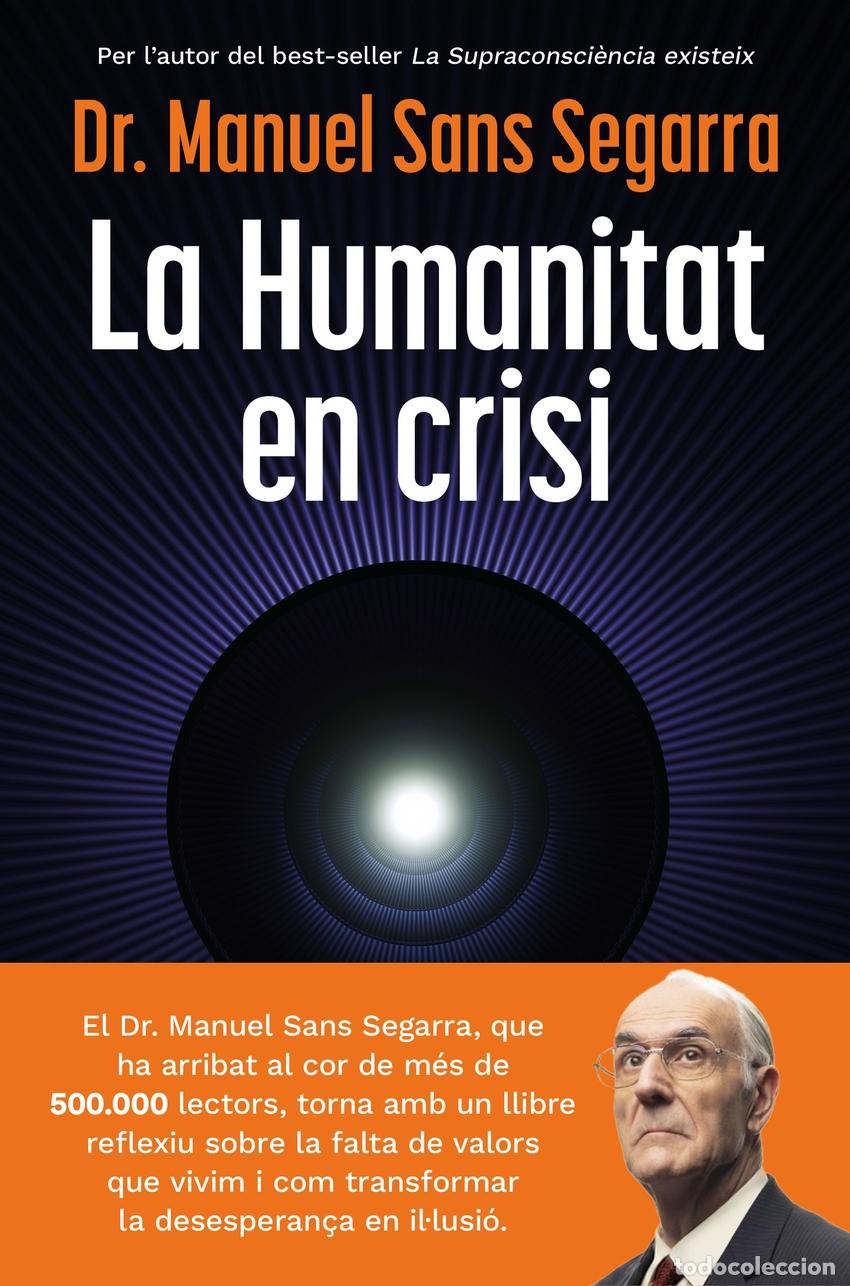 Libri: LA HUMANITAT EN CRISI - DR MANUEL SANS SEGARRA