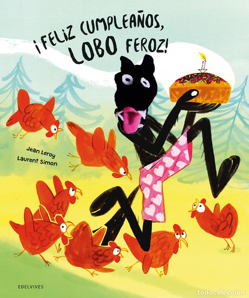Libri: &Iacute;FELIZ CUMPLEA&Ntilde;OS, LOBO FEROZ! - LEROY, JEAN