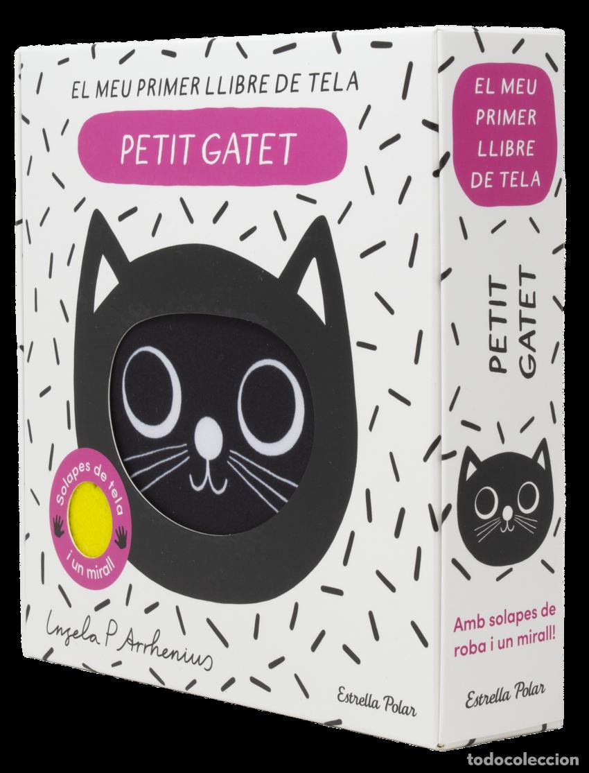 Libri: PETIT GATET. EL MEU PRIMER LLIBRE DE TELA - ARRHENIUS, INGELA P